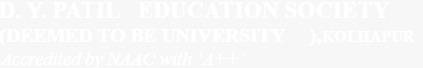 D. Y. Patil Education Society (Deemed to be University), Kolhapur